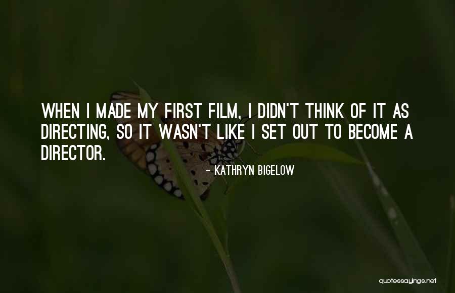 Kathryn Bigelow Quotes 389342