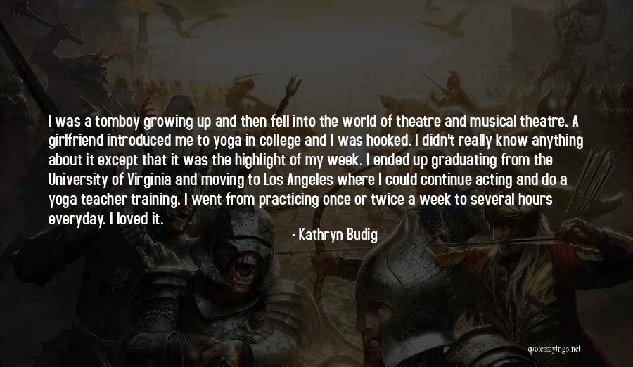 Kathryn Budig Quotes 122262 Kathryn Budig Quotes 122262