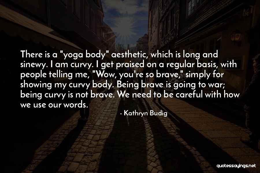 Kathryn Budig Quotes 532284 Kathryn Budig Quotes 532284