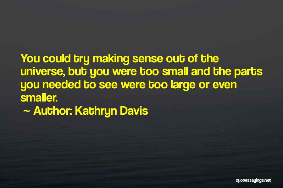 Kathryn Davis Quotes 1782971