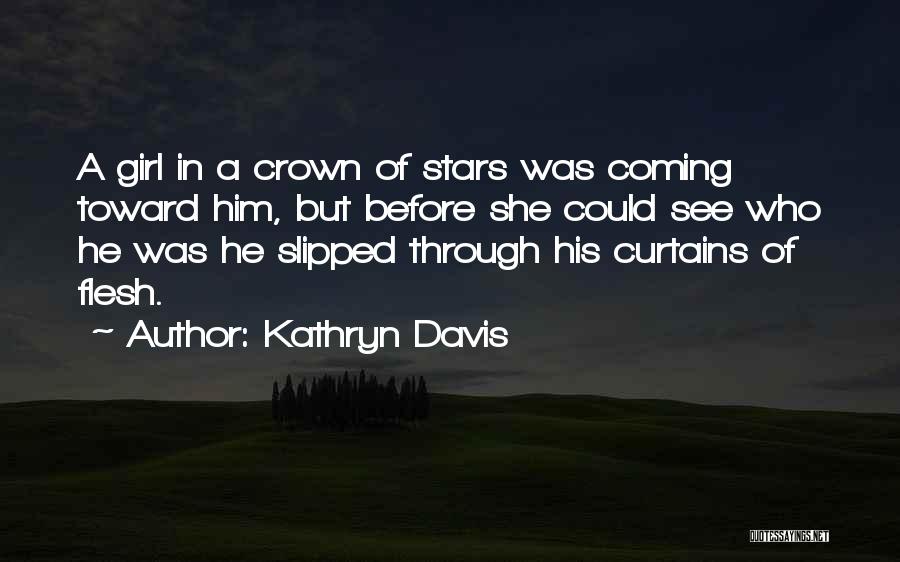 Kathryn Davis Quotes 305588