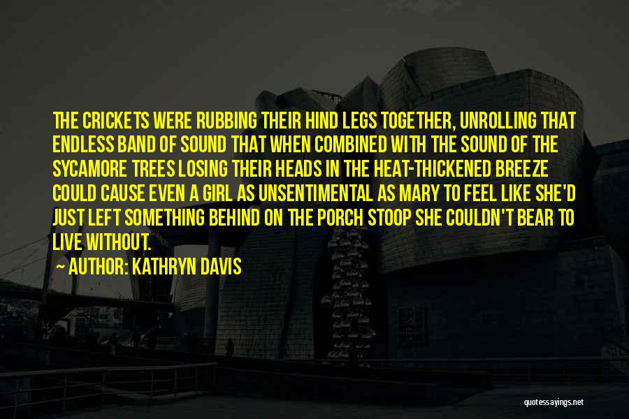 Kathryn Davis Quotes 737037