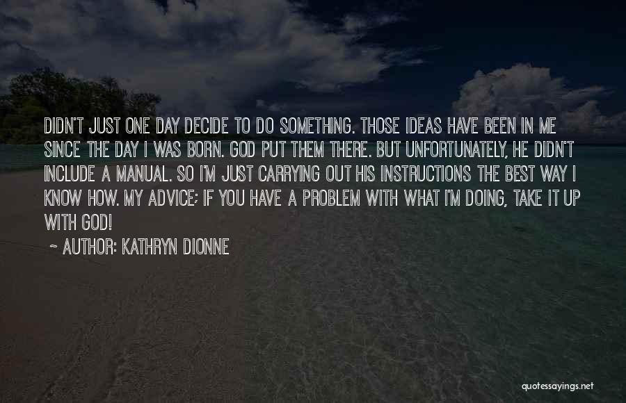 Kathryn Dionne Quotes 388125