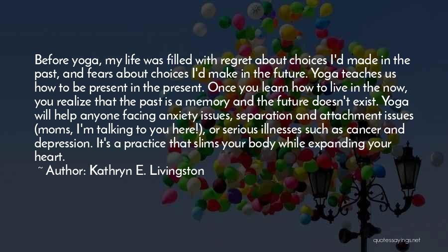 Kathryn E. Livingston Quotes 1180439