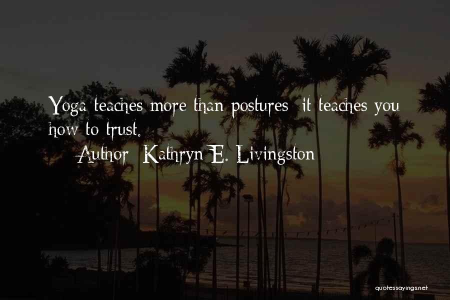 Kathryn E. Livingston Quotes 1514457