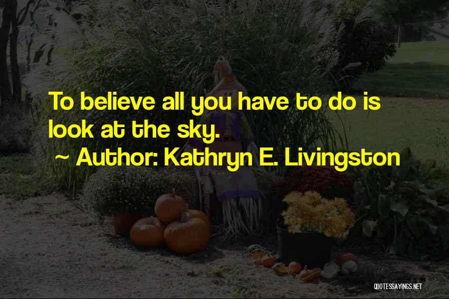 Kathryn E. Livingston Quotes 2145794