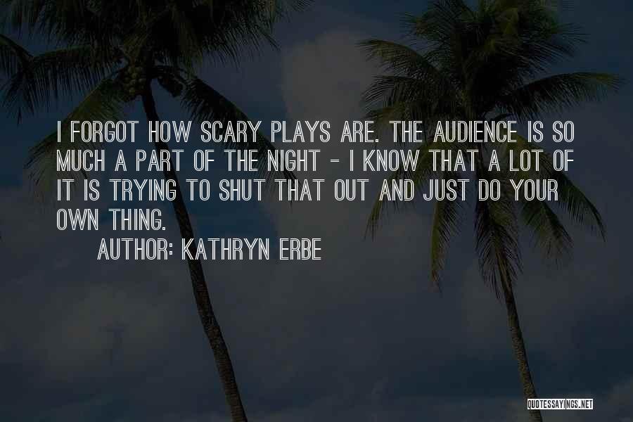 Kathryn Erbe Quotes 583335