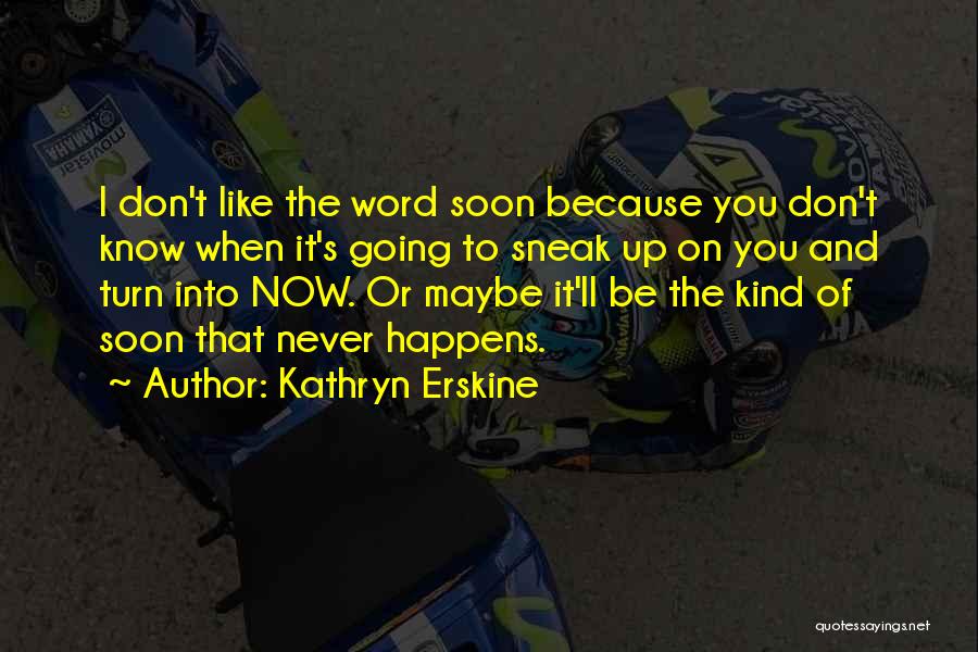 Kathryn Erskine Quotes 580741