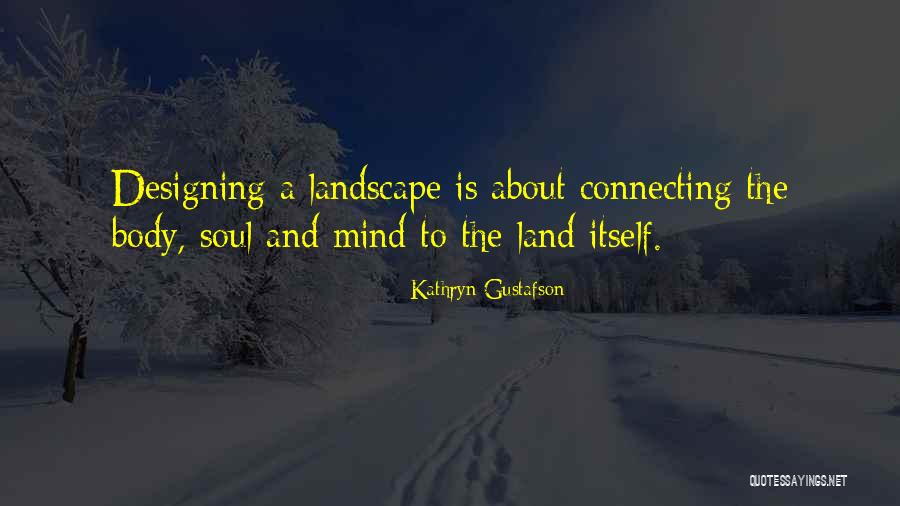 Kathryn Gustafson Quotes 1842561 Kathryn Gustafson Quotes 1842561