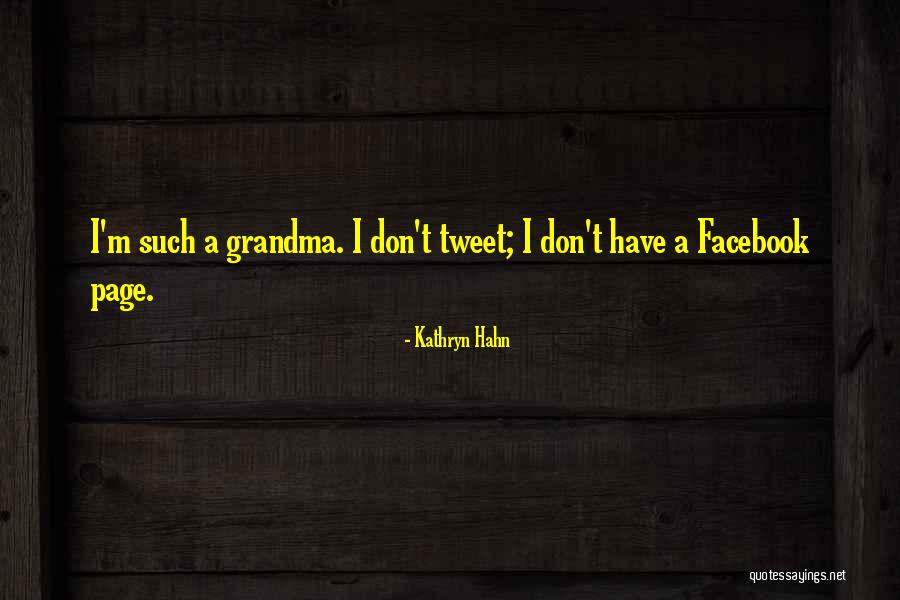 Kathryn Hahn Quotes 264538 Kathryn Hahn Quotes 264538