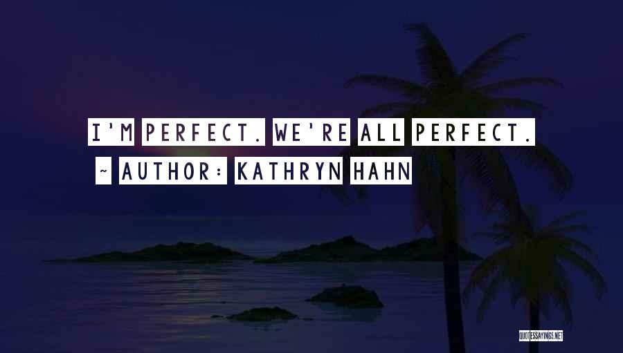 Kathryn Hahn Quotes 541105