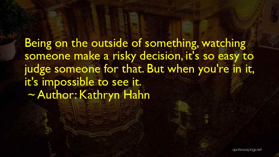 Kathryn Hahn Quotes 715456