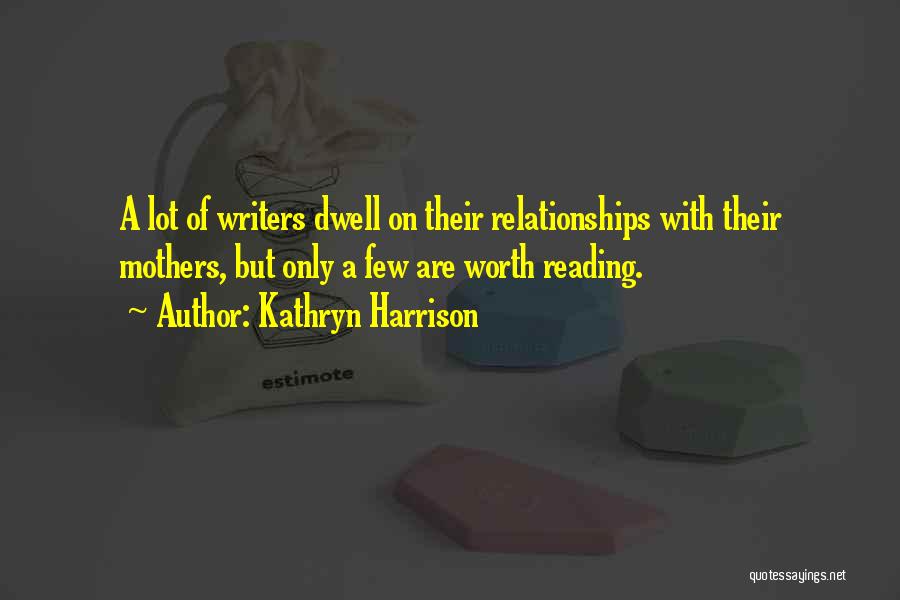 Kathryn Harrison Quotes 1564688