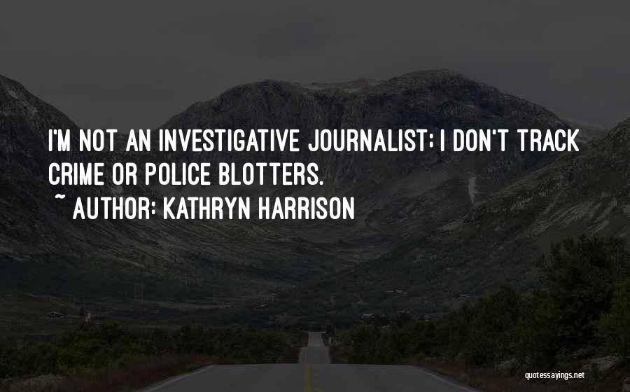 Kathryn Harrison Quotes 1705263