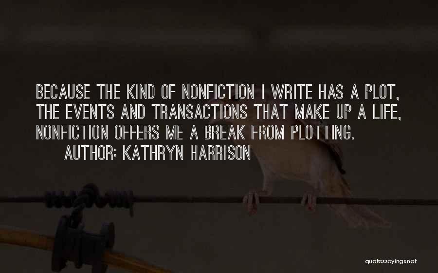 Kathryn Harrison Quotes 207349