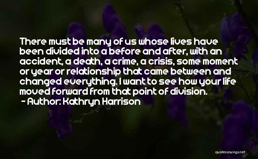 Kathryn Harrison Quotes 407689