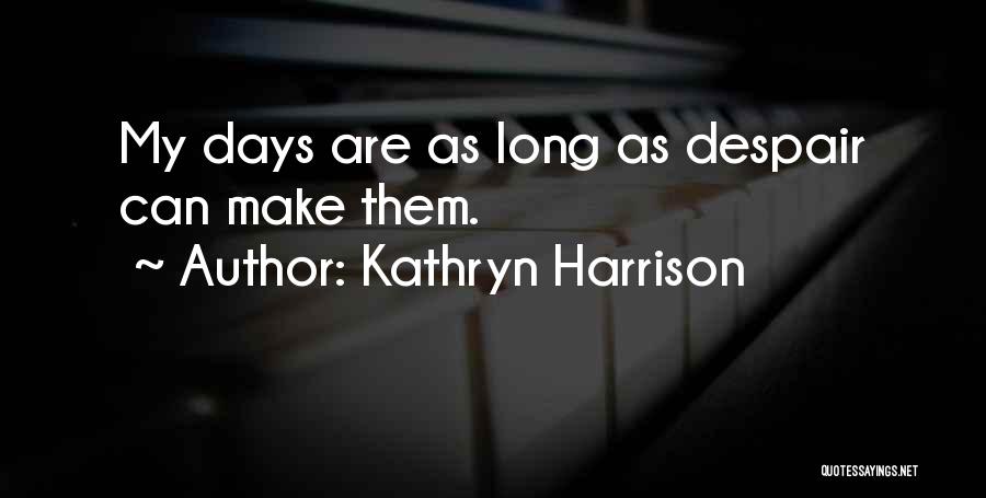 Kathryn Harrison Quotes 433369