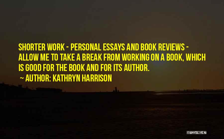 Kathryn Harrison Quotes 683652