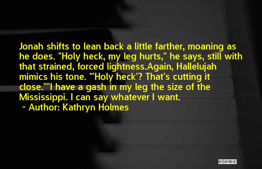 Kathryn Holmes Quotes 660811