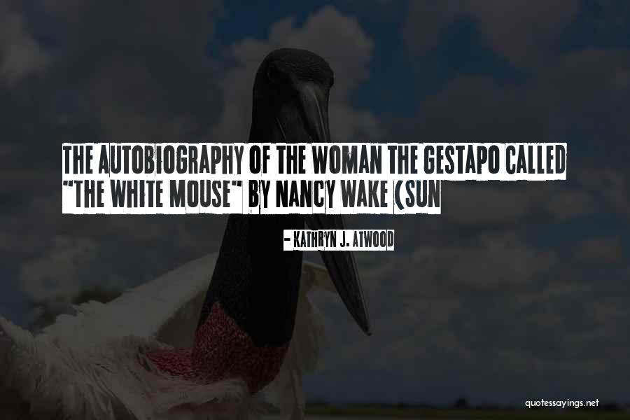 Kathryn J. Atwood Quotes 1328492