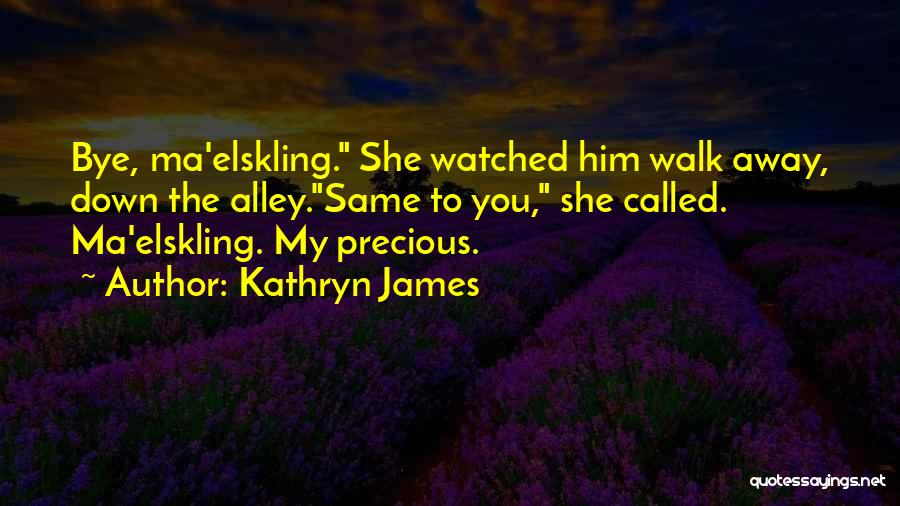 Kathryn James Quotes 429756