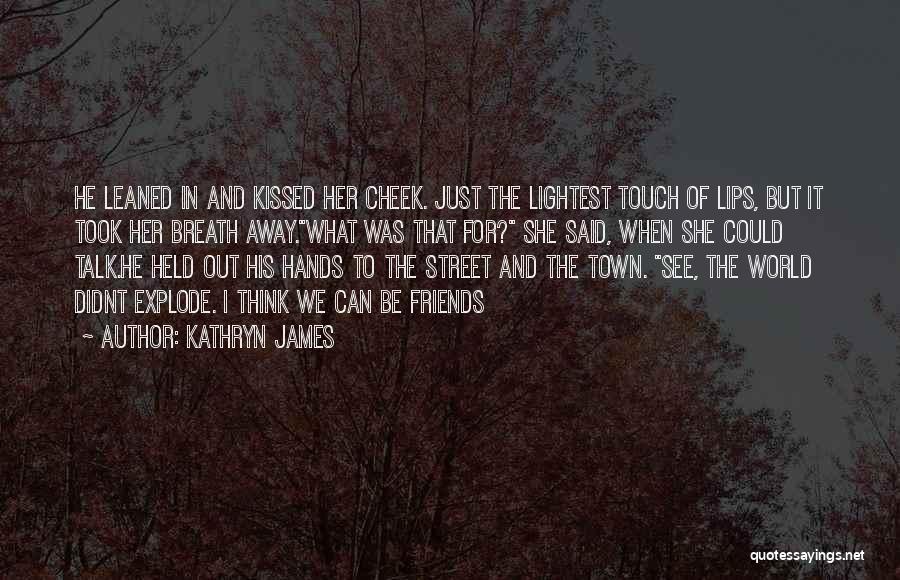 Kathryn James Quotes 965711