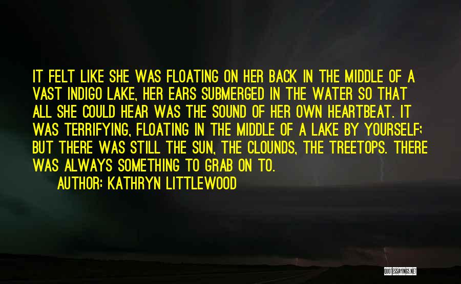 Kathryn Littlewood Quotes 586477