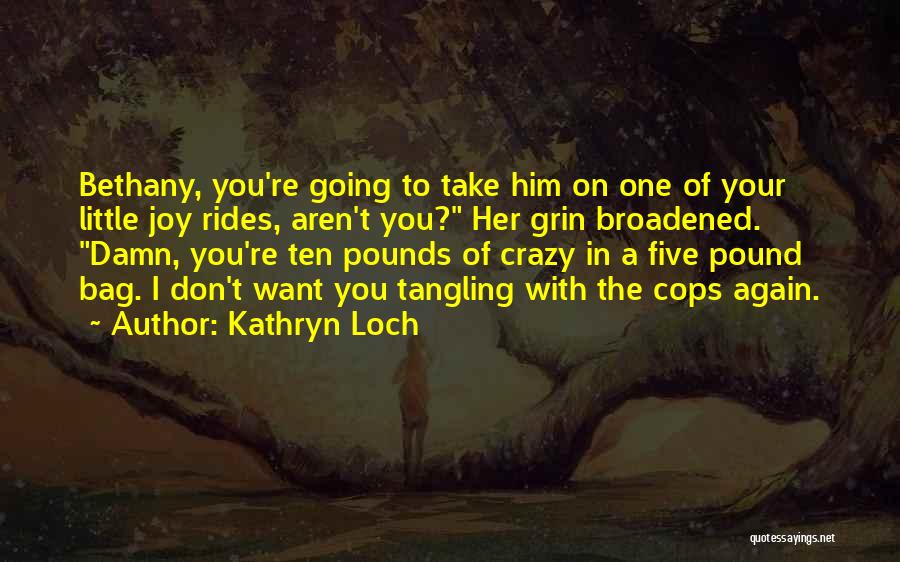 Kathryn Loch Quotes 2126907