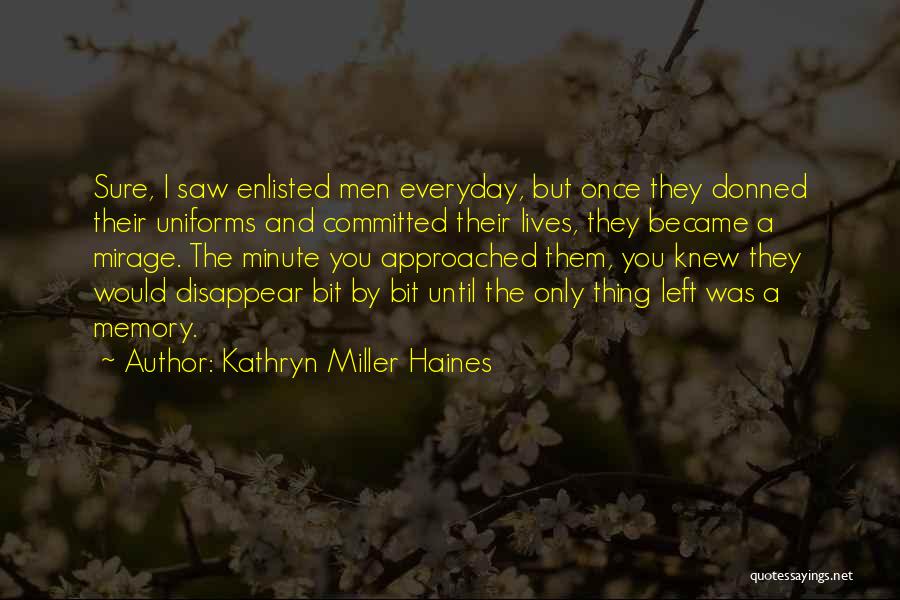 Kathryn Miller Haines Quotes 1949870