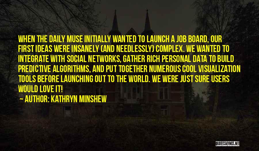 Kathryn Minshew Quotes 428043