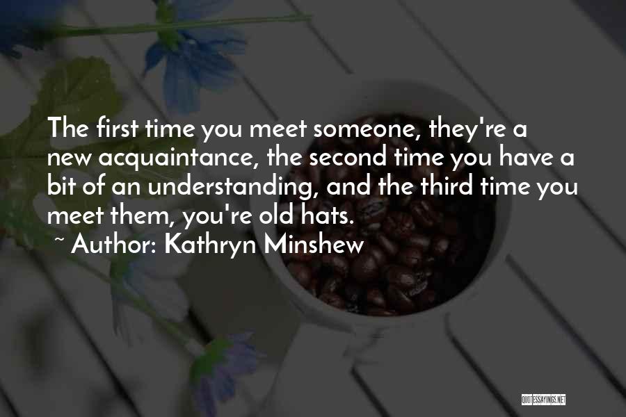 Kathryn Minshew Quotes 737316