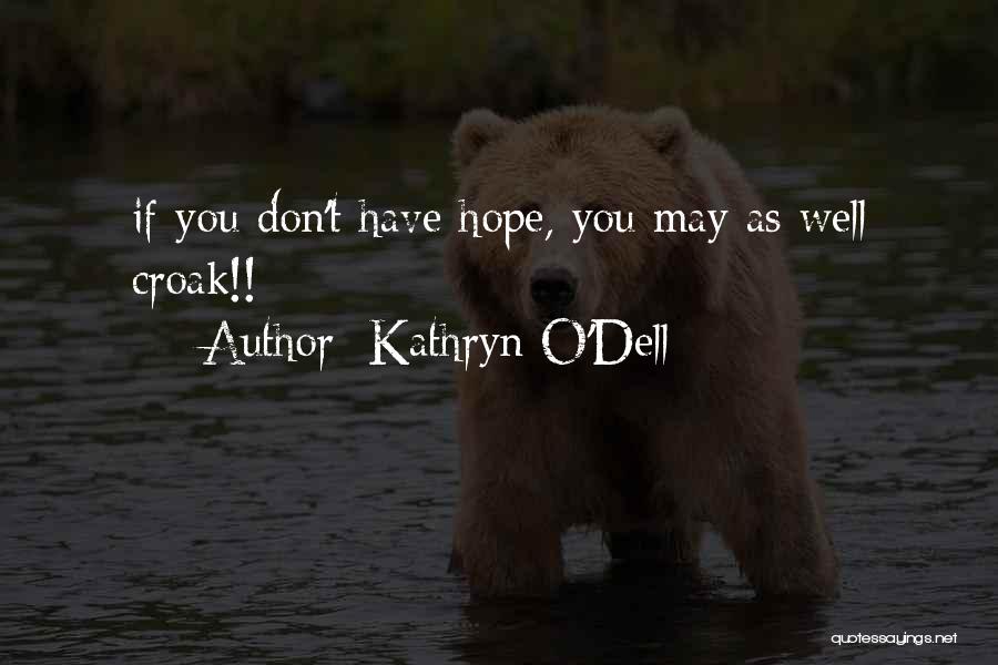 Kathryn O'Dell Quotes 364483