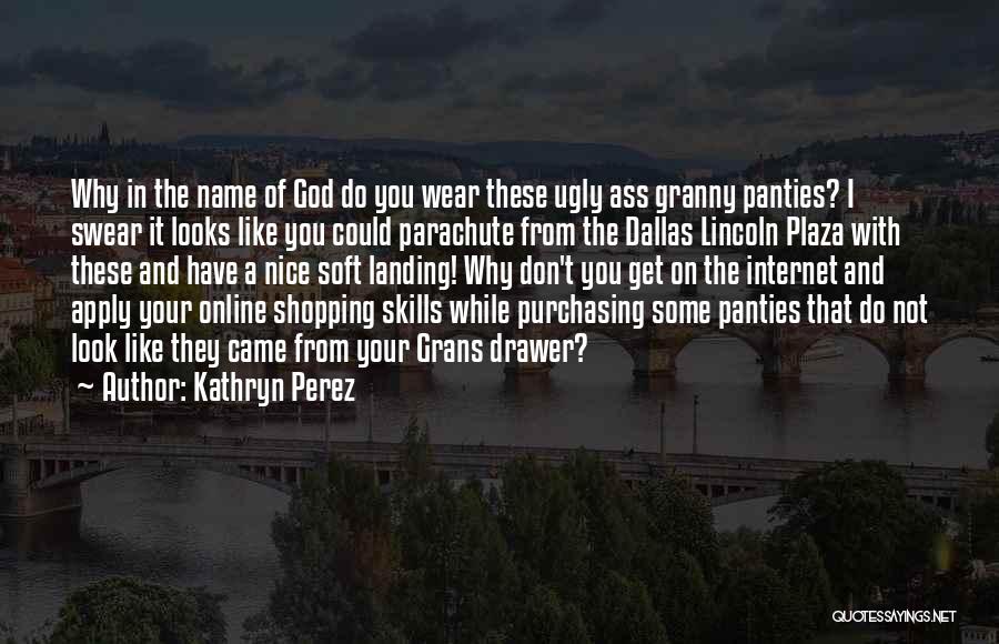 Kathryn Perez Quotes 1067892