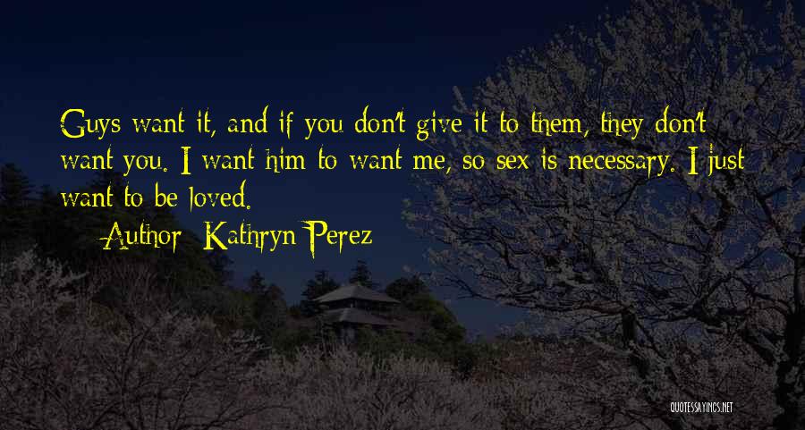 Kathryn Perez Quotes 114135