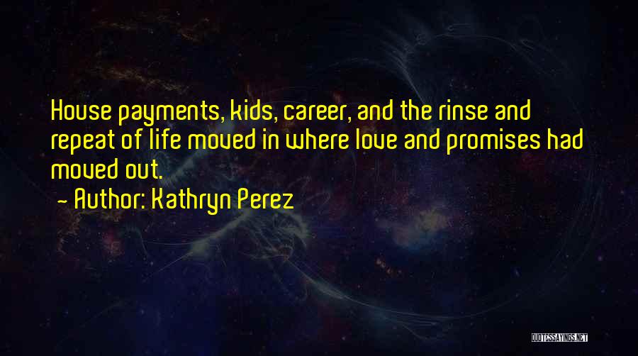 Kathryn Perez Quotes 1221993