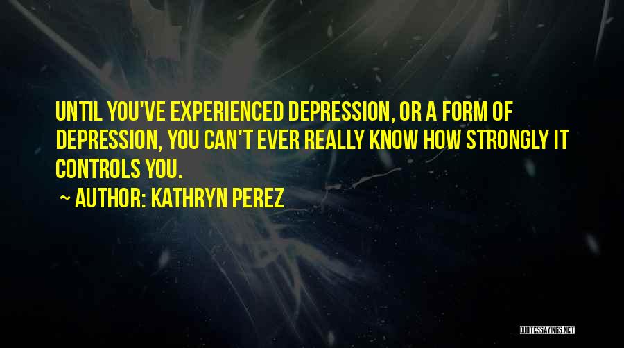 Kathryn Perez Quotes 1225011