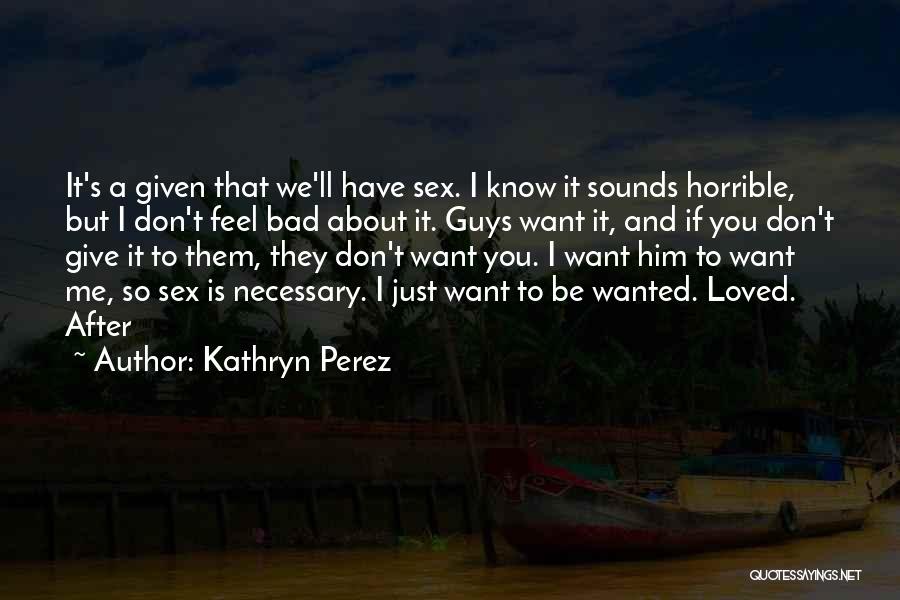 Kathryn Perez Quotes 1291972