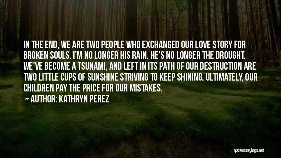 Kathryn Perez Quotes 1715226