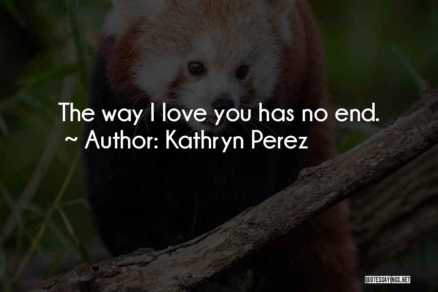 Kathryn Perez Quotes 1720944