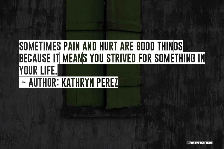 Kathryn Perez Quotes 1951912