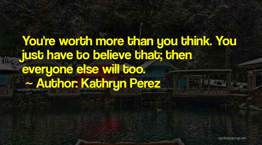 Kathryn Perez Quotes 2261801