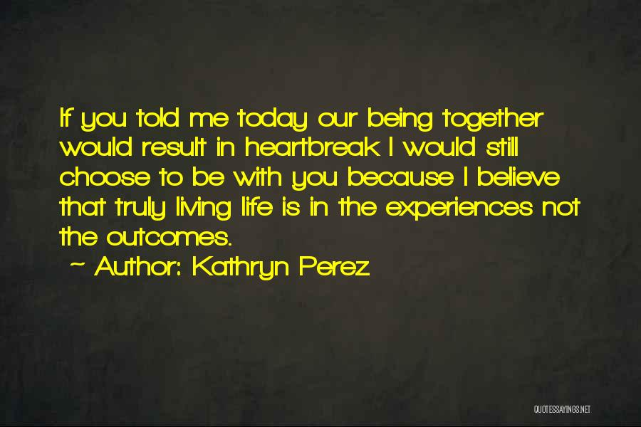Kathryn Perez Quotes 486485