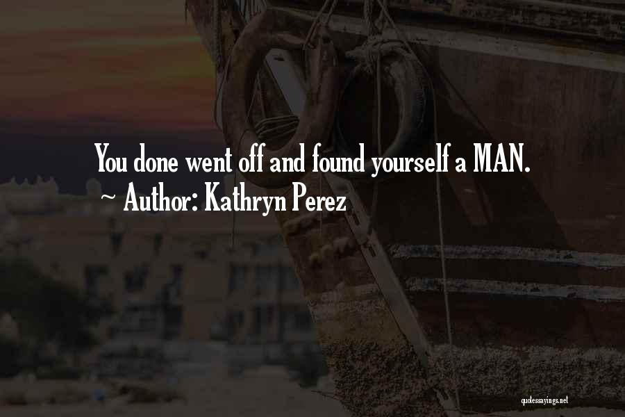 Kathryn Perez Quotes 511882