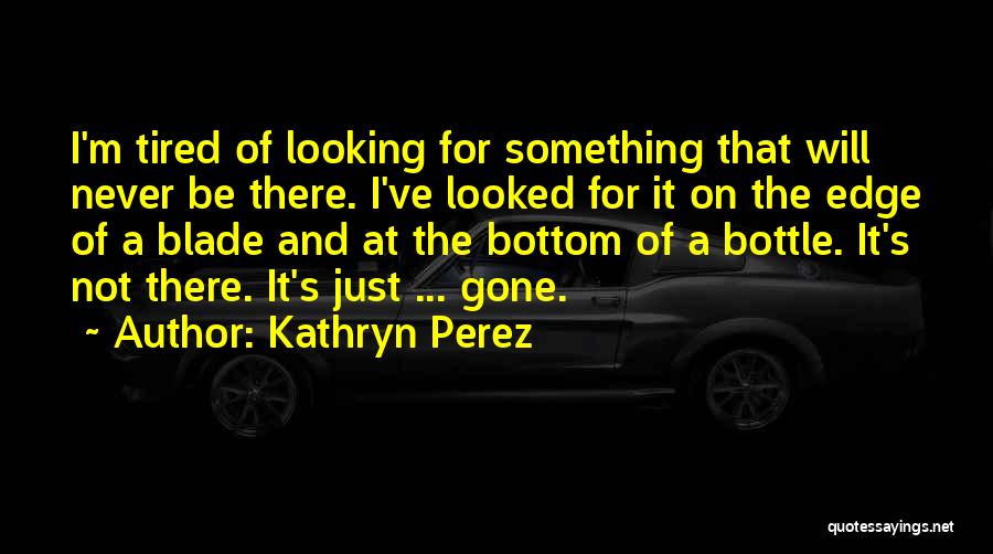 Kathryn Perez Quotes 536683