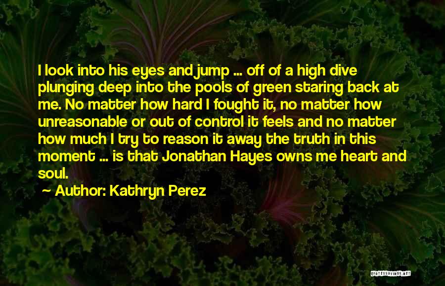 Kathryn Perez Quotes 781145