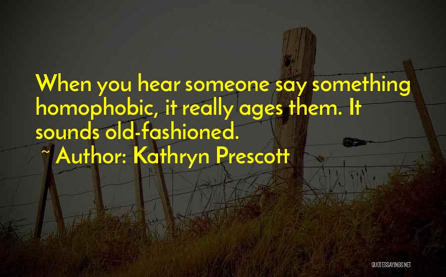 Kathryn Prescott Quotes 1332856