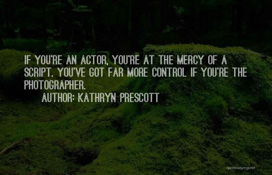 Kathryn Prescott Quotes 1486675