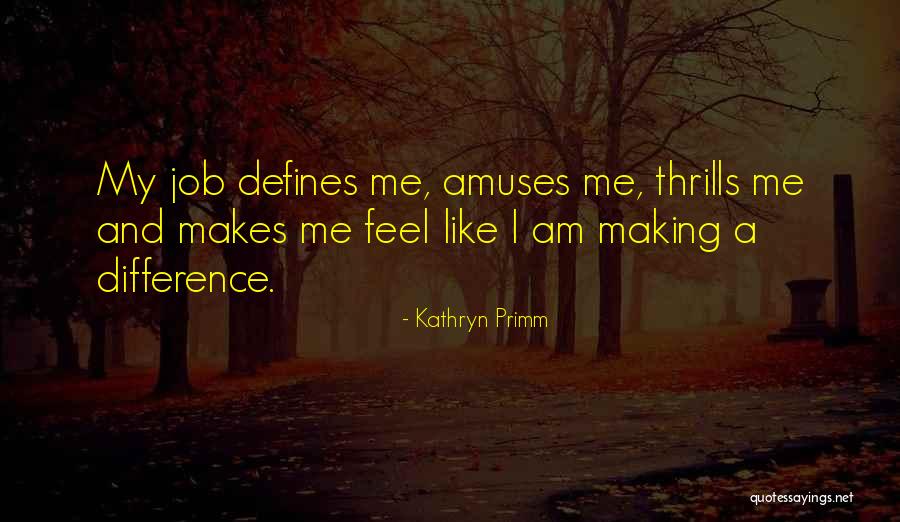 Kathryn Primm Quotes 1456228