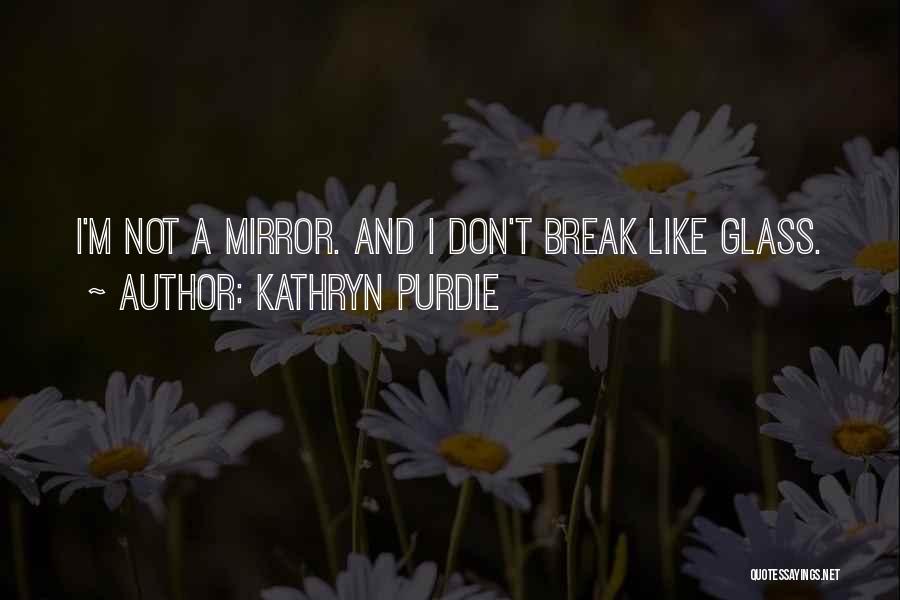 Kathryn Purdie Quotes 1173140