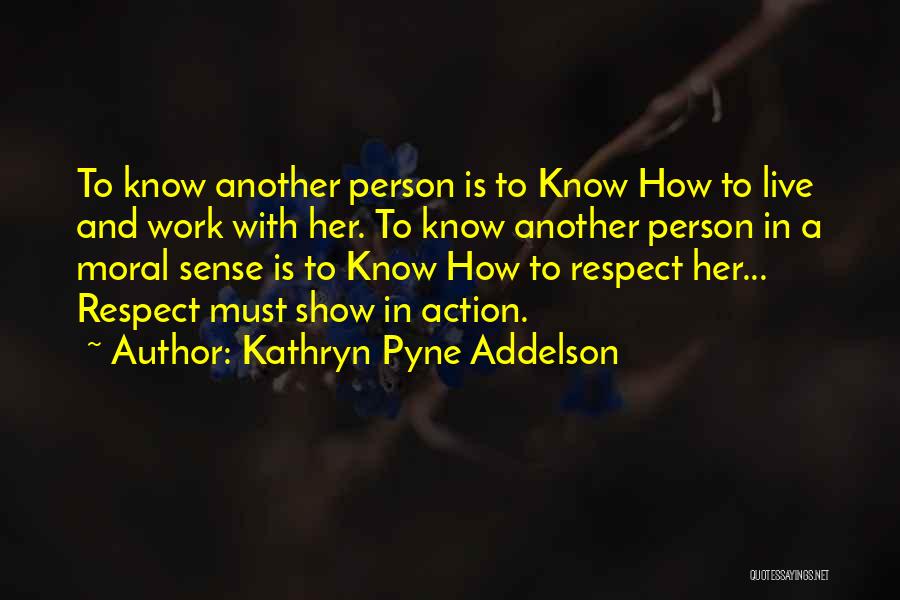 Kathryn Pyne Addelson Quotes 1028502